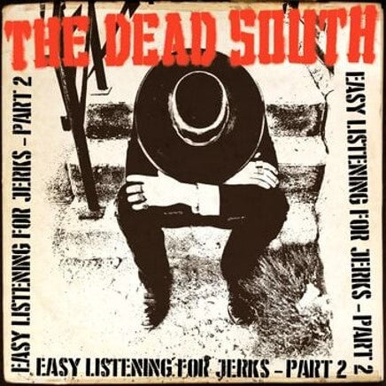 The Dead South - Easy Listening for Jerks, Pt. 2