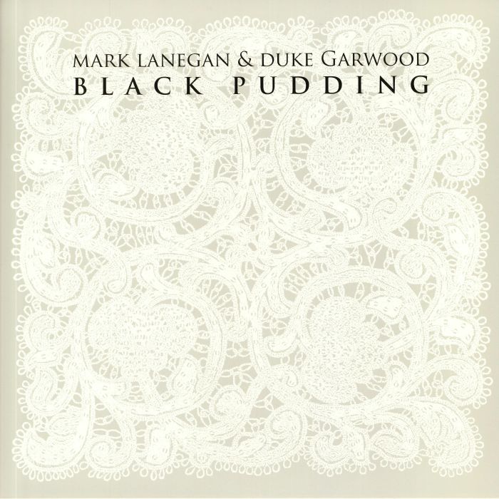 MARK LANEGAN & DUKE GARWOOD - BLACK PUDDING