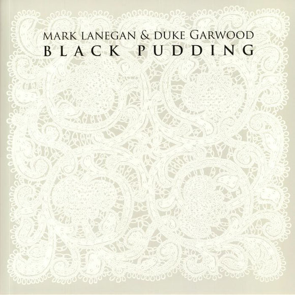 MARK LANEGAN & DUKE GARWOOD - BLACK PUDDING