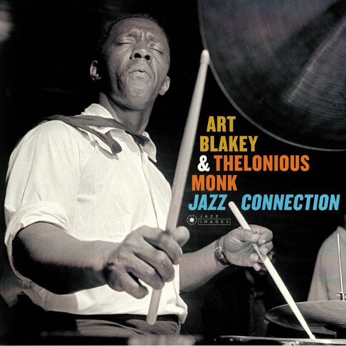 ART BLAKEY & THELONIOUS MONK - JAZZ CONNECTION