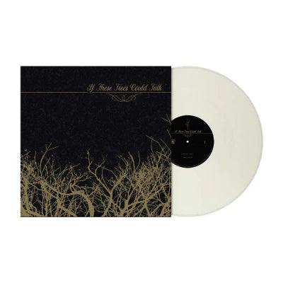 If These Trees Could Talk - If These Trees Could Talk (EP) [Milky White vinyl]