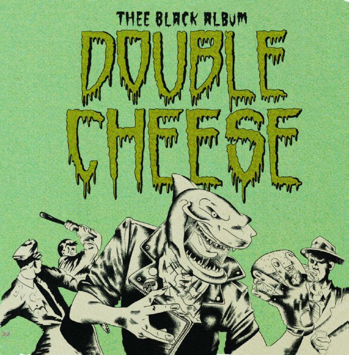 Double Cheese – Thee Black Album [Green with Black Splatter Vinyl]