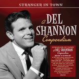 Del Shannon - Stranger In Town: A Del Shannon Compendium [12CD]