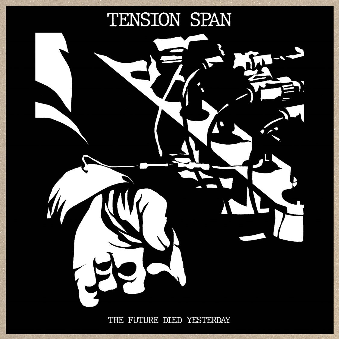 TENSION SPAN - THE FUTURE DIED YESTERDAY