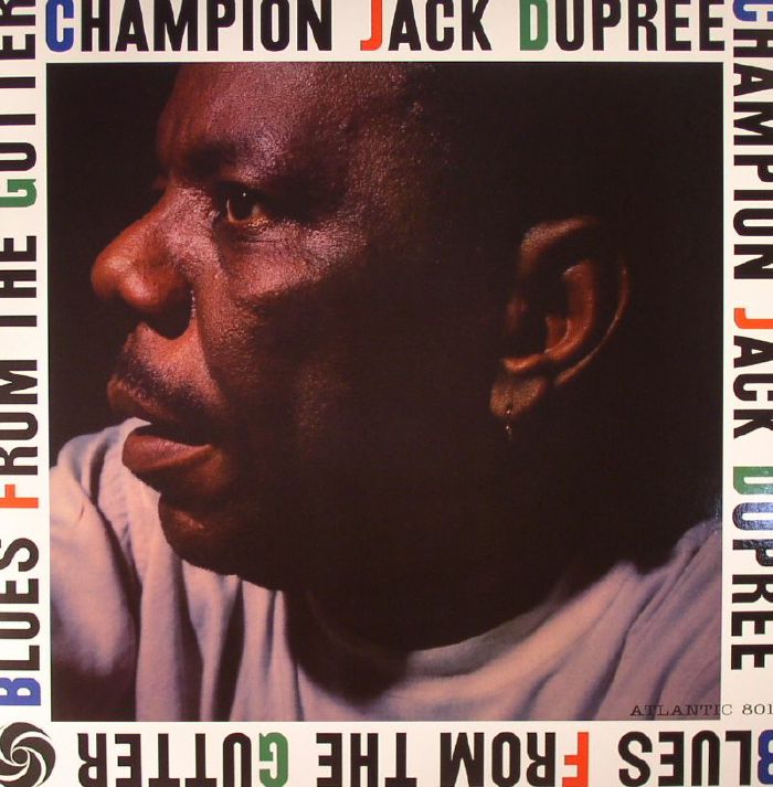 Champion Jack Dupree - Blues From The Gutter