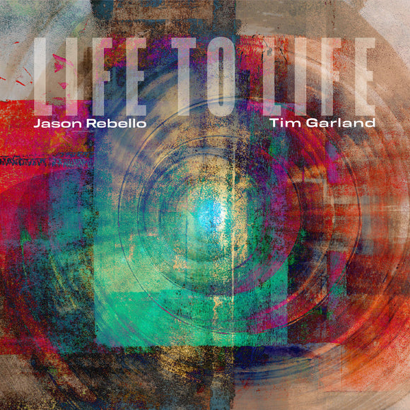 Tim Garland & Jason Rebello - Life to Life [CD]