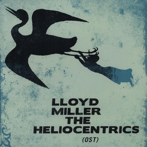 LLOYD MILLER & THE HELIOCENTRICS - LLOYD MILLER & THE HELIOCENTRICS