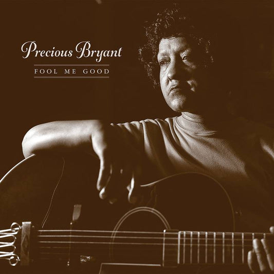 PRECIOUS BRYANT - FOOL ME GOOD (RSD 2021)