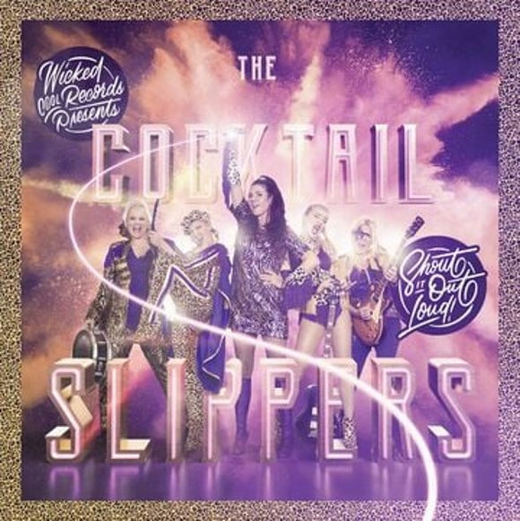 Cocktail Slippers - Shout It Out Loud! [Vinyl]