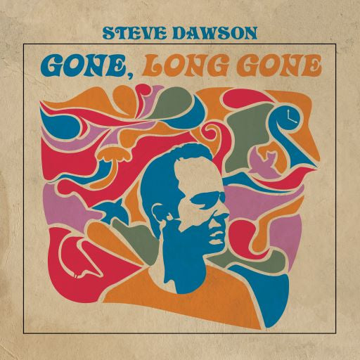 Steve Dawson - Gone, Long Gone [LP]