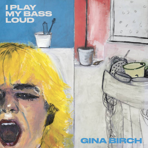 Gina Birch - I Play My Bass Loud [CD]