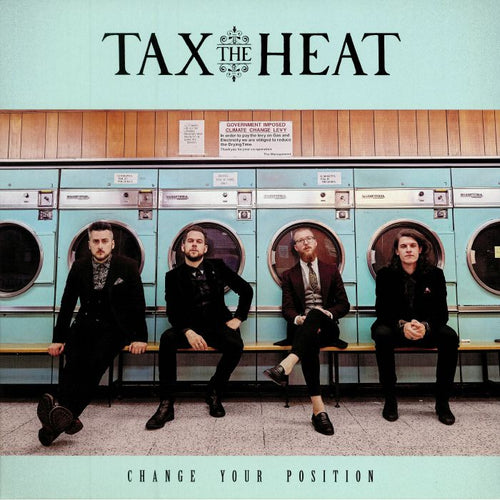 TAX THE HEAT - CHANGE YOUR POSITION