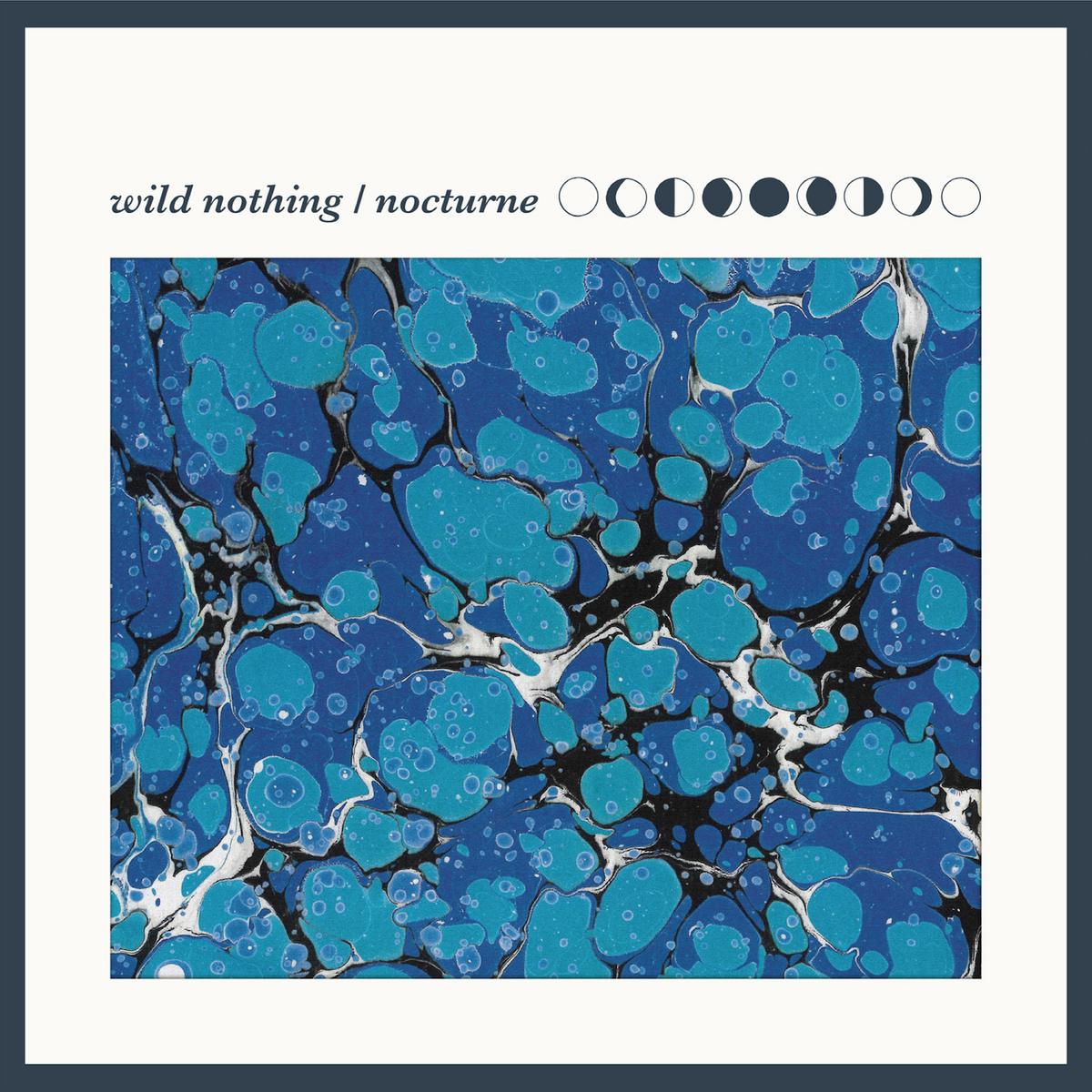 Wild Nothing - Nocturne (10th Anniversary) [Blue Marble coloured vinyl]