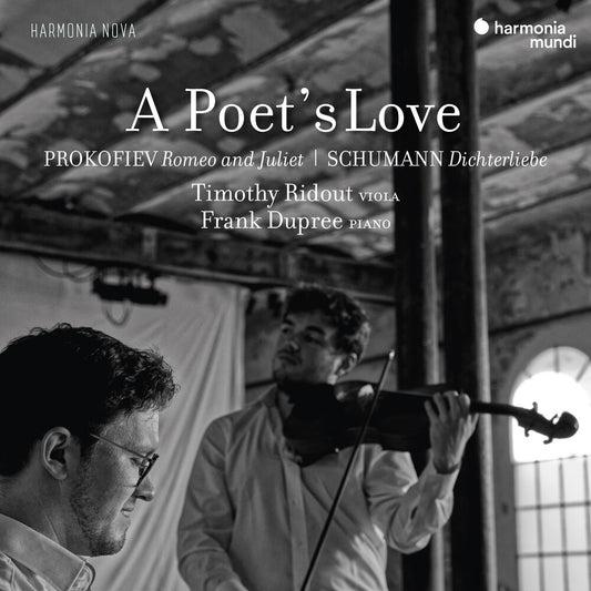 Timothy Ridout, Frank Dupree - A Poet's Love, Prokofiev: Romeo and Juliet - Schumann: Dichterliebe