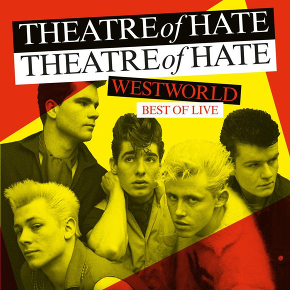 Theatre of Hate - Westworld - Best of Live