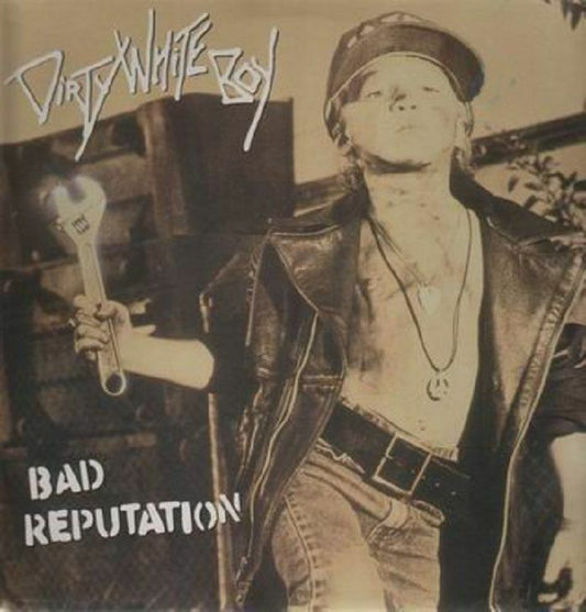 Dirty White Boy – Bad Reputation