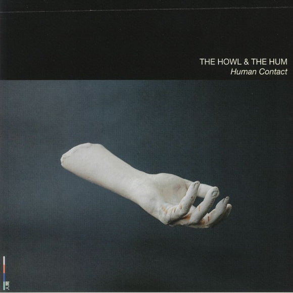 THE HOWL & THE HUM - HUMAN CONTACT