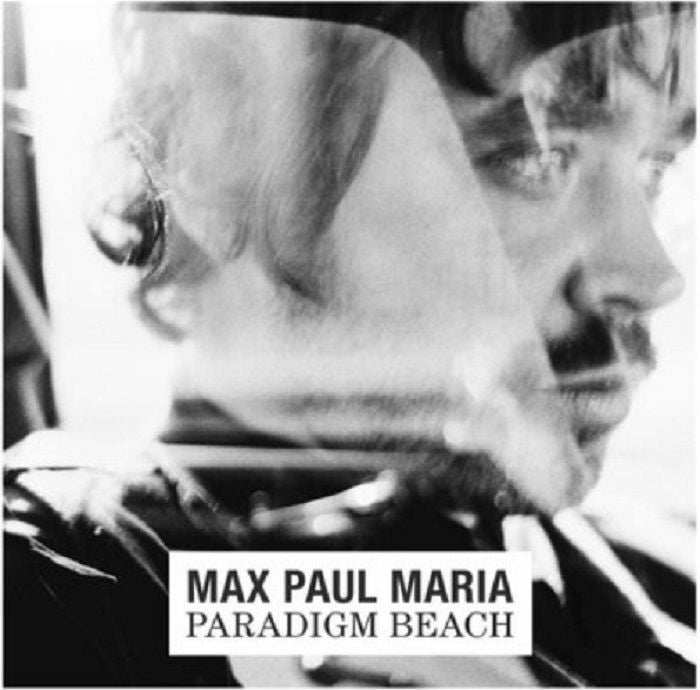 MAX PAUL MARIA - PARADIGM BEACH
