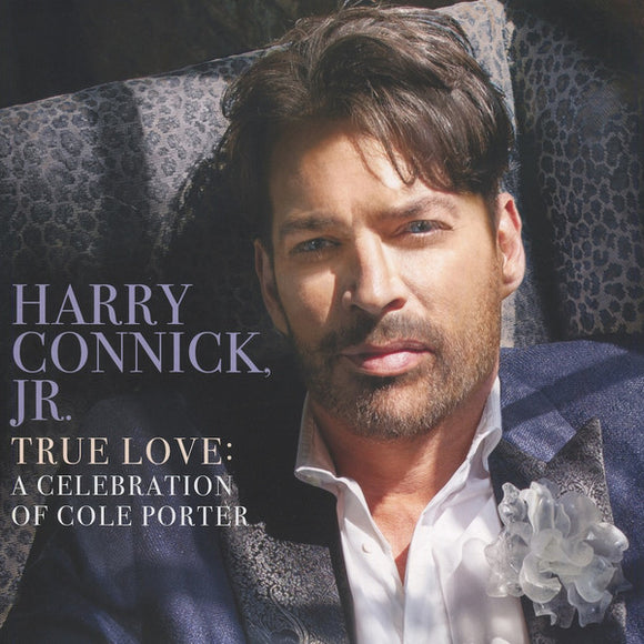 HARRY CONNICK JR. - TRUE LOVE: A Celebration Of Cole Porter