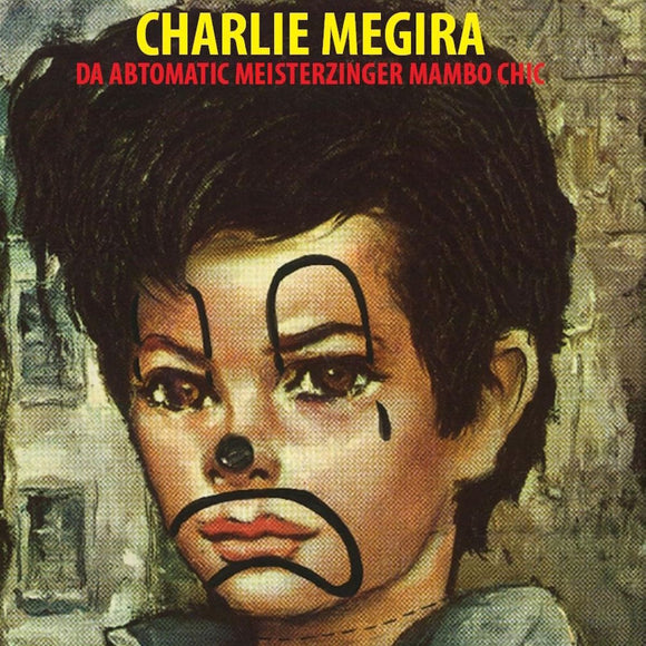 Charlie Megira - Da Abtomatic Meisterzinger Mambo Chic [Mambo Tri-color LP]