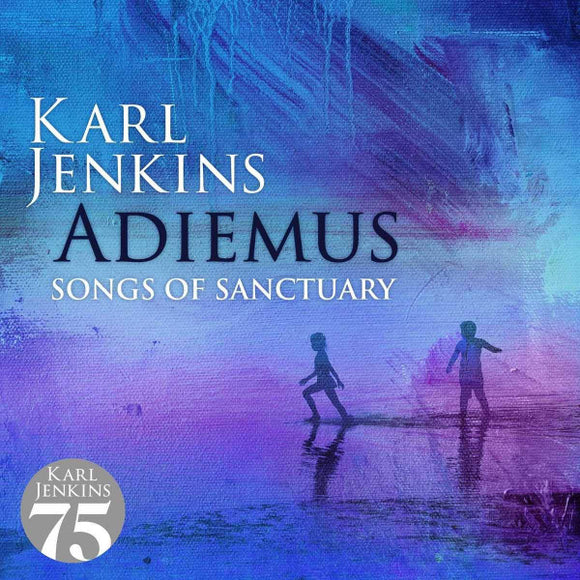 Karl Jenkins – Adiemus - Songs of Sanctuary