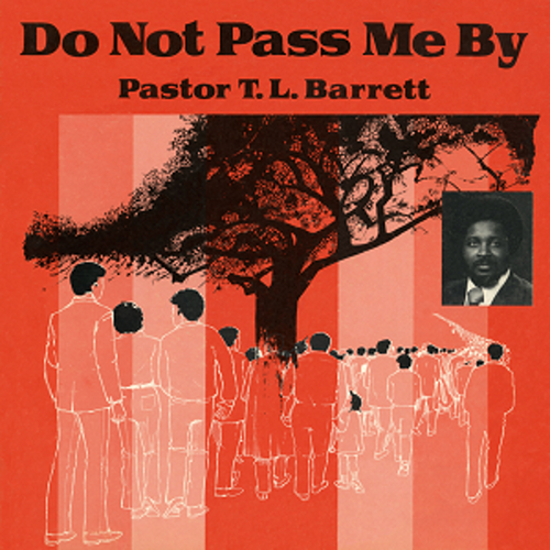Pastor T.L Barrett And The Youth Fpr Christ Choir - Do Not Pass Me Be Vol.1