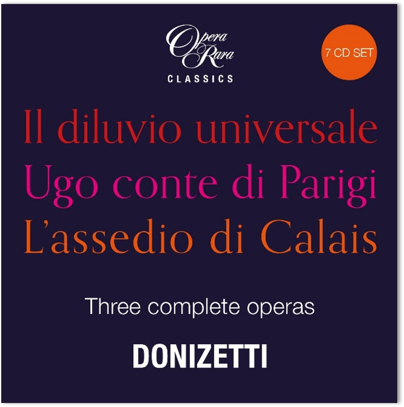 London Philharmonic Orchestra / Giuliano Carella; New Philharmonia Orchestra / Alun Francis; Philharmonia Orchestra / David Parry - Donizetti in the 1830s - Three Complete Operas (Il diluvio universale, Ugo conte di Parigi, L’assedio di Calais)