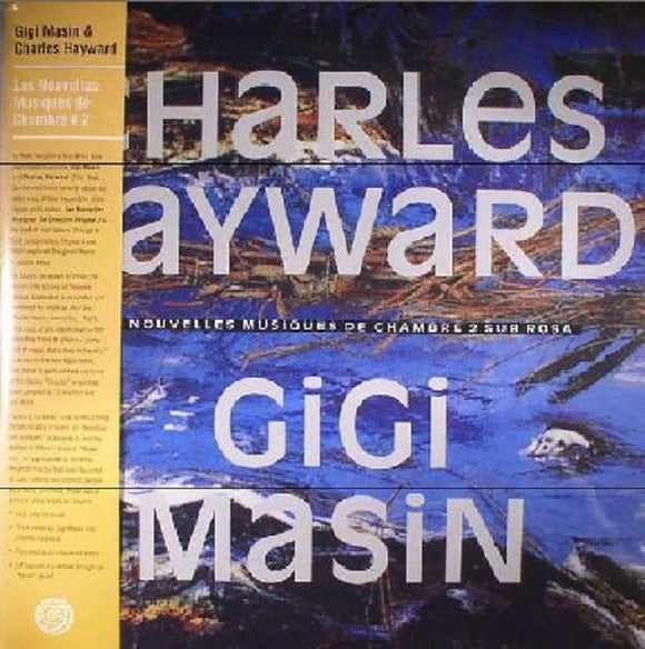 Gigi MASIN / CHARLES HAYWARD - Les Nouvelles Musiques De Chambre Volume 2 (reissue)