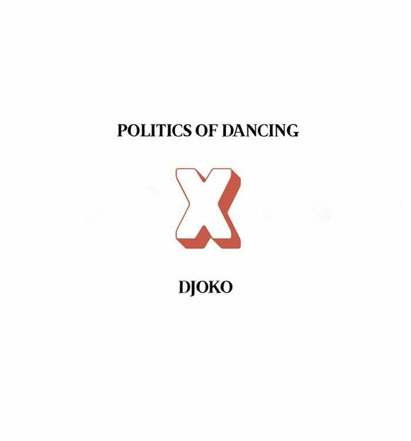 POLITICS OF DANCING / DJOKO / LOWRIS - Politics Of Dancing x Djoko x Lowris