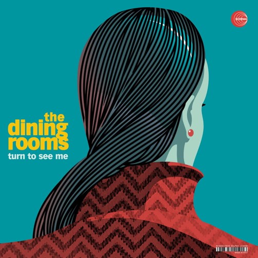 The Dining Rooms - Turn To See Me