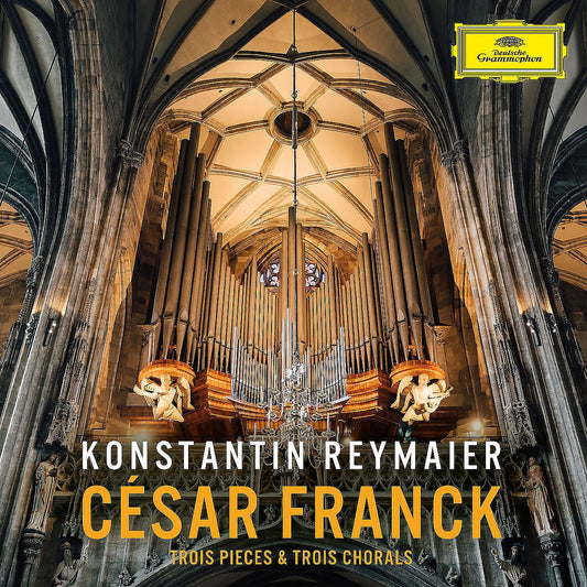 KONSTANTIN REYMAIER	- CESAR FRANCK - TROIS PIECES & TROIS CHORALS