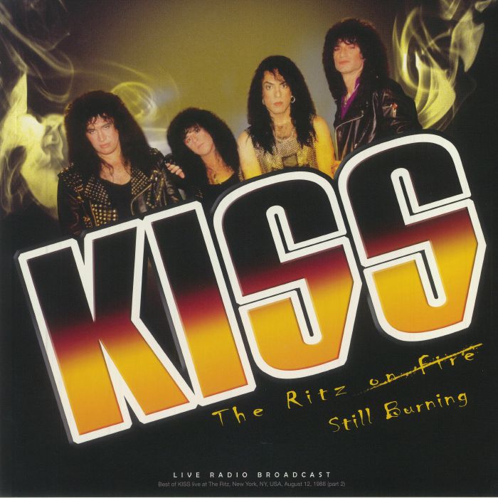 KISS - The Ritz Still Burning