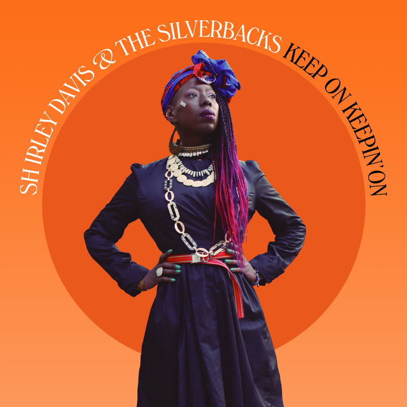 Shirley Davis & The Silverbacks - Keep On Keepin' On [LP]