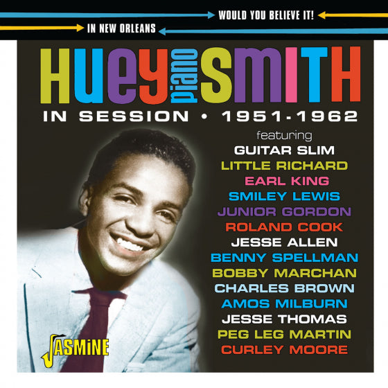 Huey Piano Smith - Would You Believe It! In Session in New Orleans 1951-1962