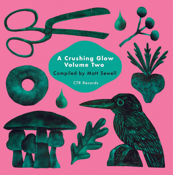 Matt Sewell / Various Artists - pres. A Crushing Glow Volume 2