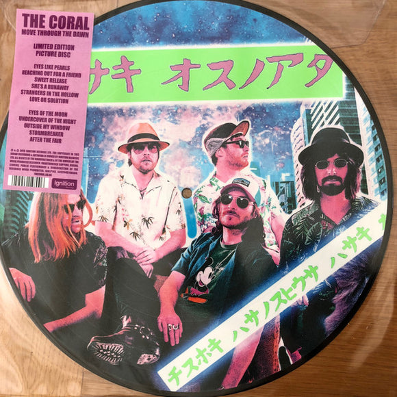 THE CORAL - MOVE THROUGH THE DAWN (PICTURE DISC)