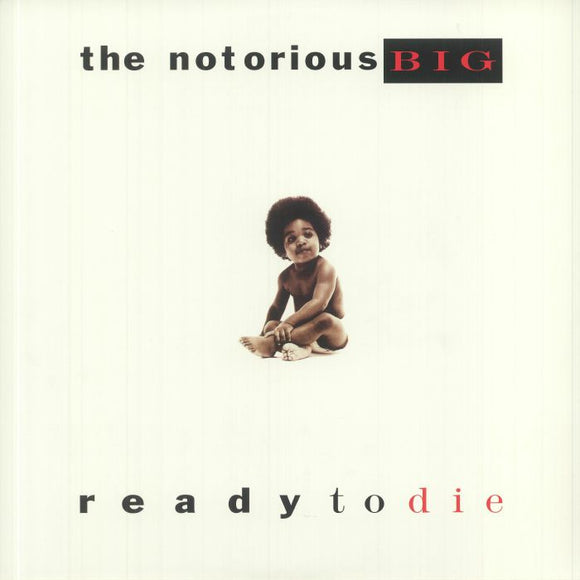 NOTORIOUS B.I.G - Ready To Die