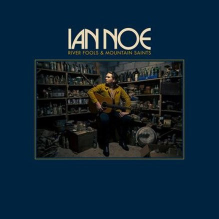 Ian Noe - River Fools and Mountain Saints [Vinyl]
