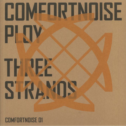 COMFORTNOISE PLOY - Three Strands