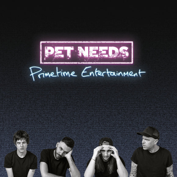 Pets Needs - Primetime entertainment [Neon yellow vinyl]