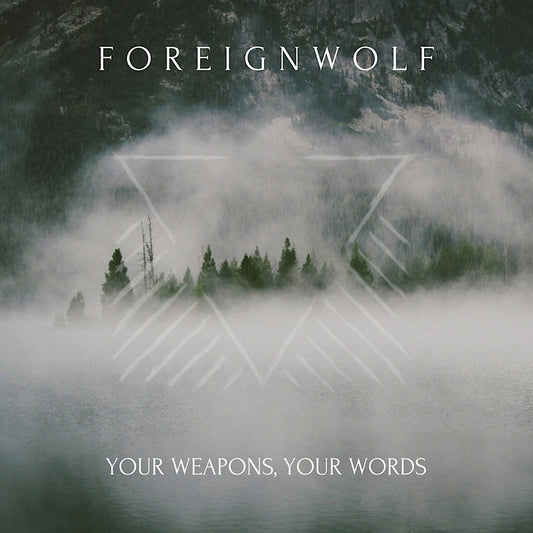 FOREIGNWOLF - YOUR WEAPONS, YOUR WORDS [CD]