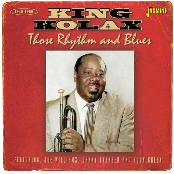 King Kolax - Those Rhythm & Blues 1948-1960 [CD]
