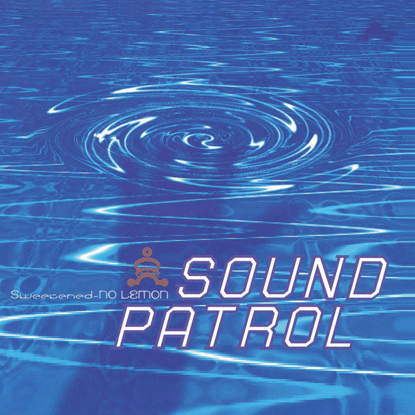 SOUND PATROL - SWEETENED NO LEMON - EXPANDED EDITION