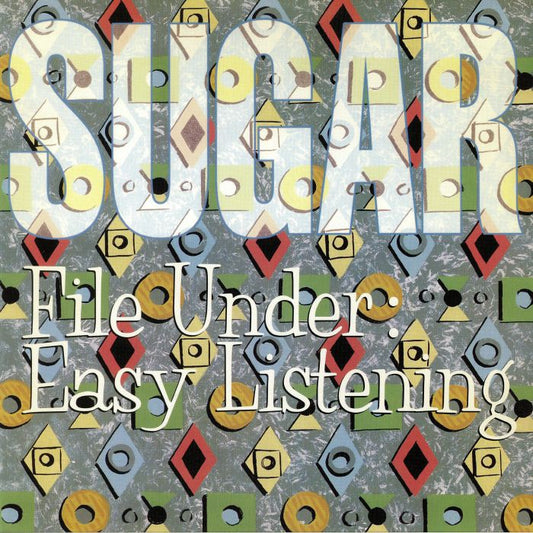 SUGAR - File Under: Easy Listening