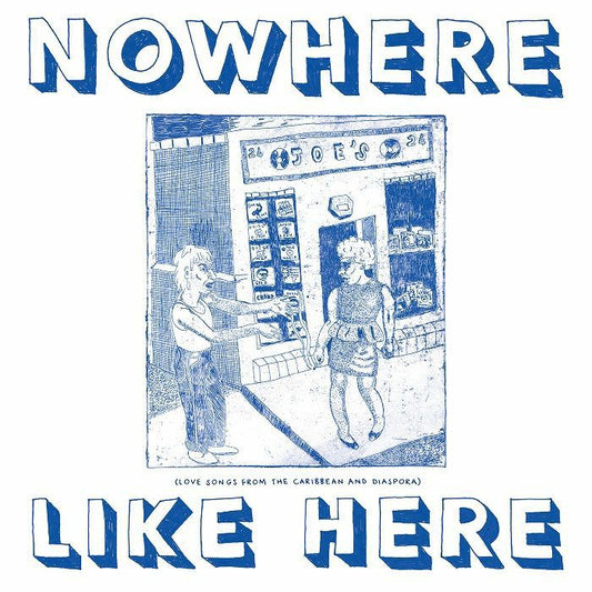 VARIOUS - Nowhere Like Here: Love Songs From The Caribbean & Diaspora