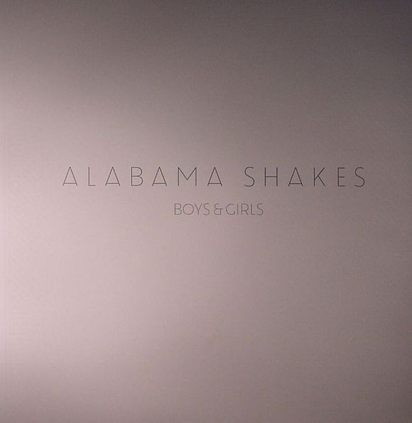 ALABAMA SHAKES - BOYS & GIRLS