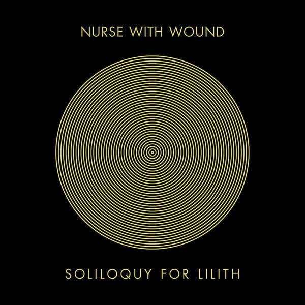 Nurse With Wound - Soliloquy For Lilith (Iridescent Cover)