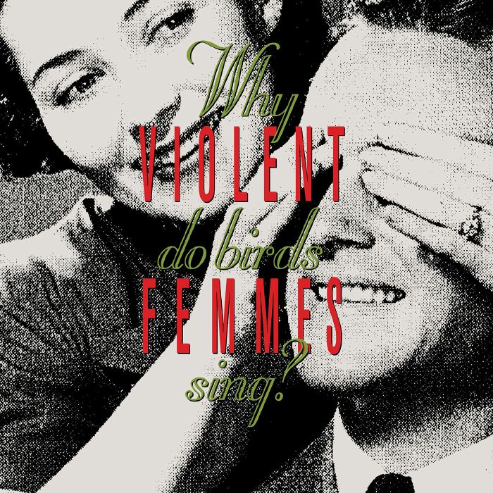 Violent Femmes - Why Do Birds Sing? [LP]