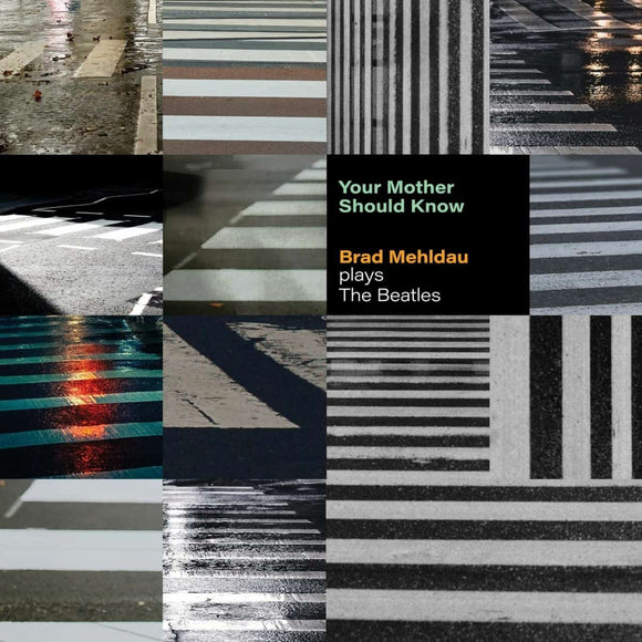 Brad Mehldau - Your Mother Should Know: Brad Mehldau Plays The Beatles [Black vinyl]