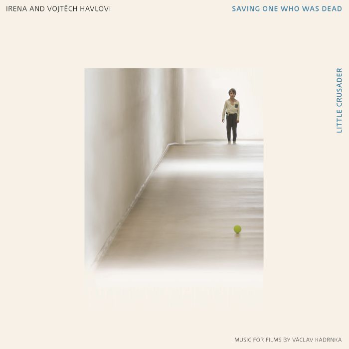 THE HAVELS - IRENA & VOJTECH HAVLOVI - SAVING ONE WHO WAS DEAD / LITTLE CRUSADER